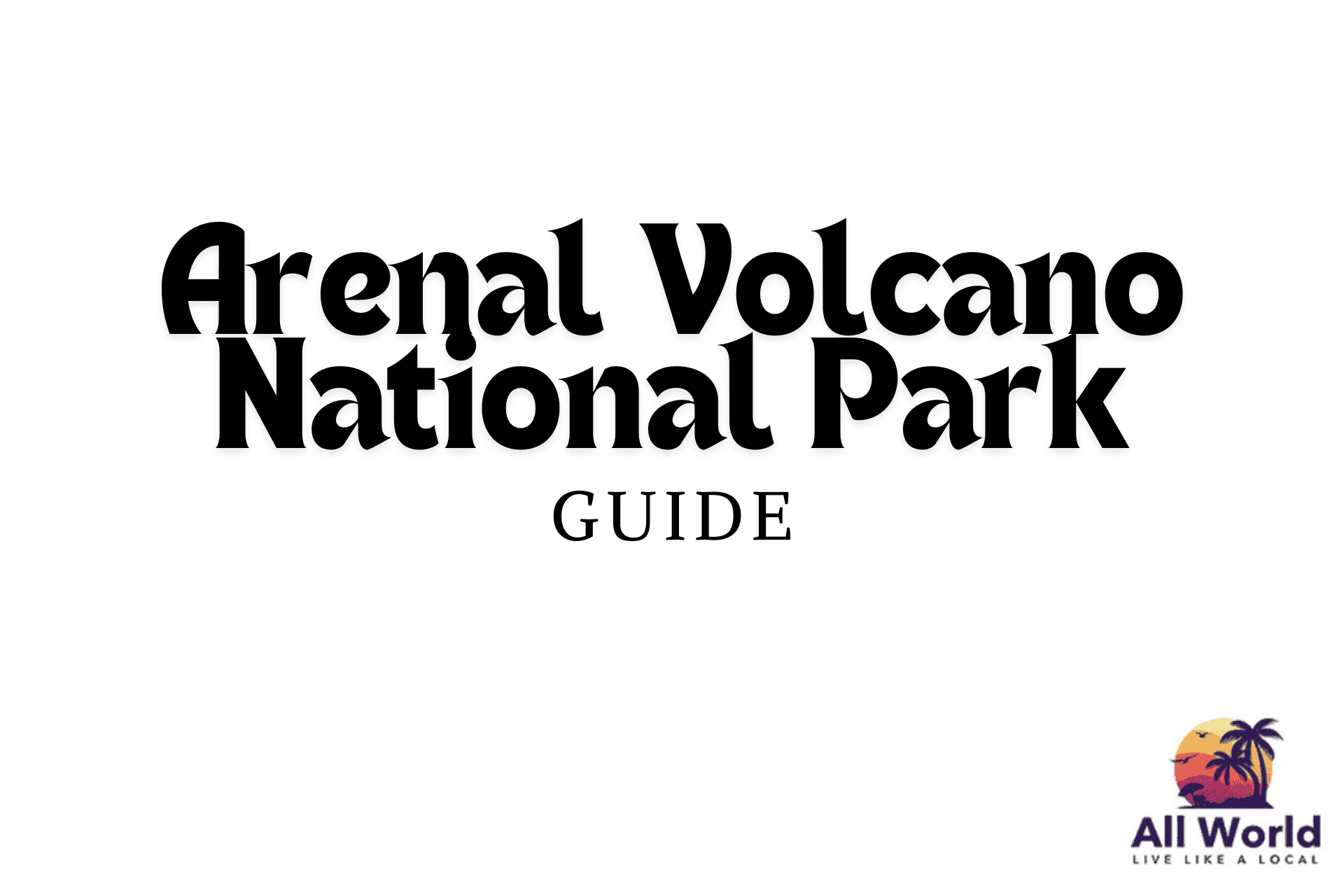 Arenal Volcano National Park
