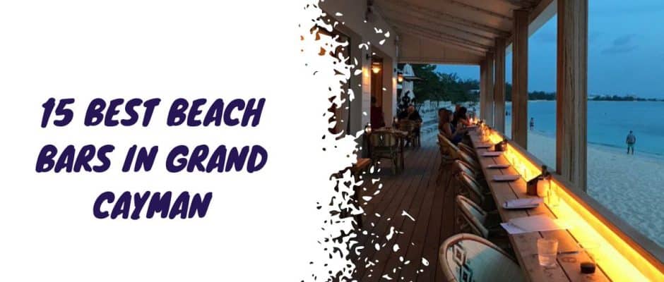 Best Beach Bars In Grand Cayman