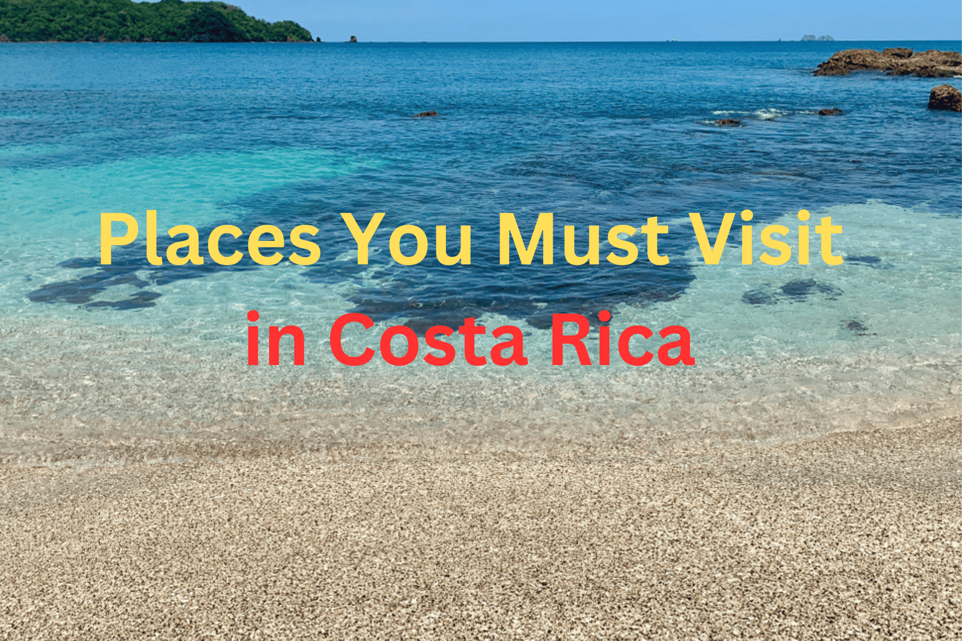 Top Places to Visit in Costa Rica A 2024 Traveler's Guide