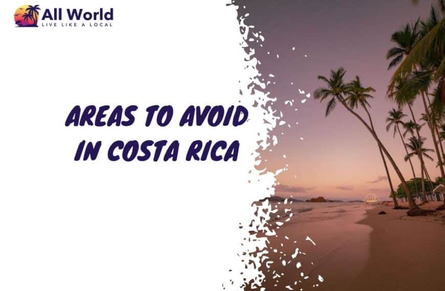 Areas To Avoid in Costa Rica