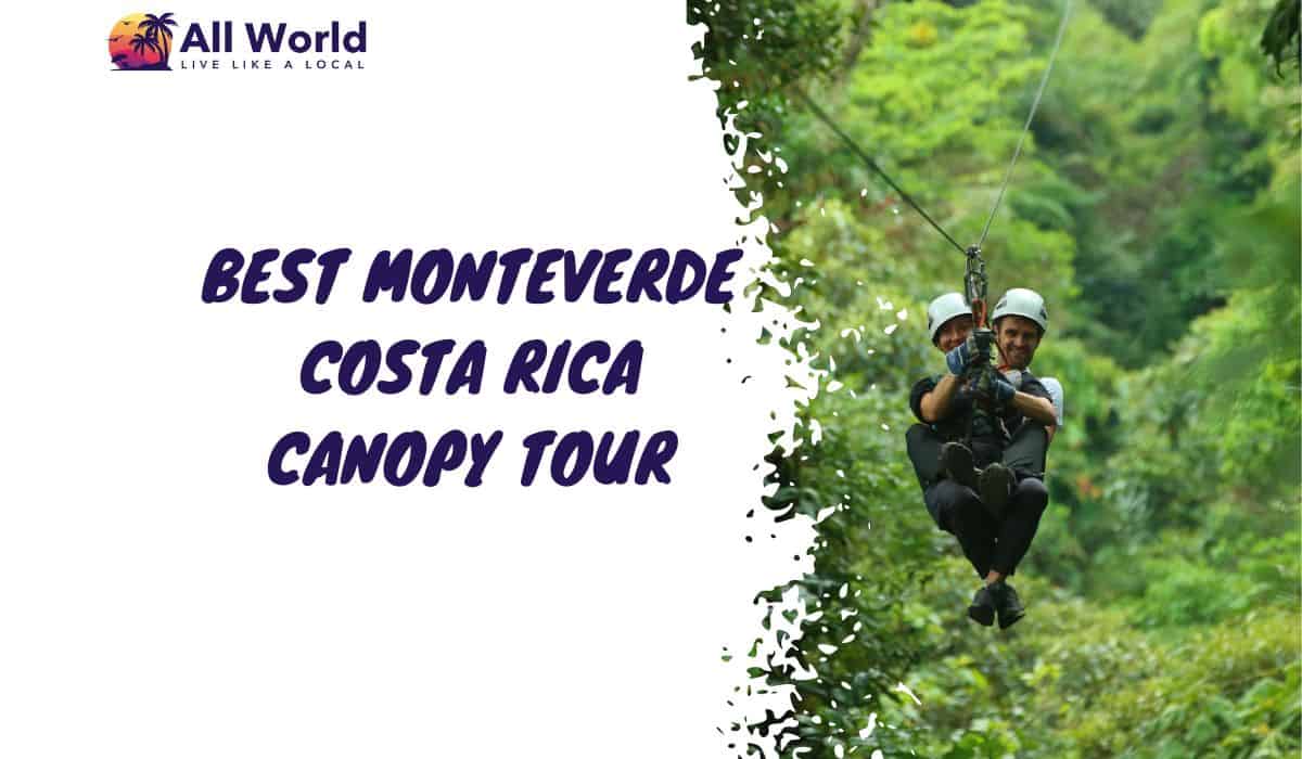 Best Monteverde Costa Rica Canopy Tour
