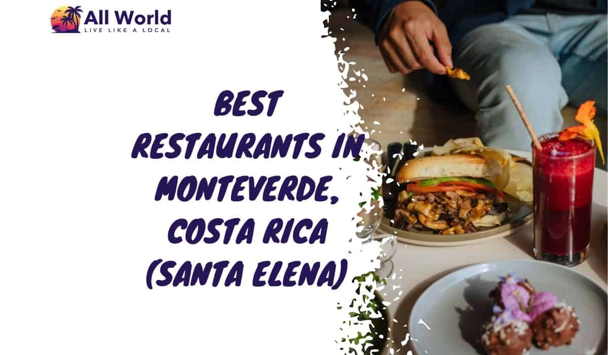 Best Restaurants in Monteverde