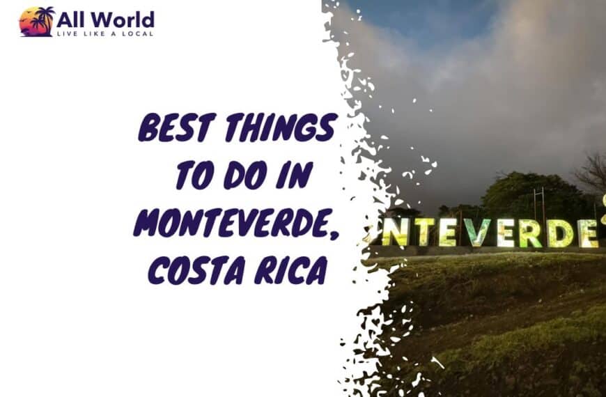 Best Things To Do In Monteverde Costa Rica