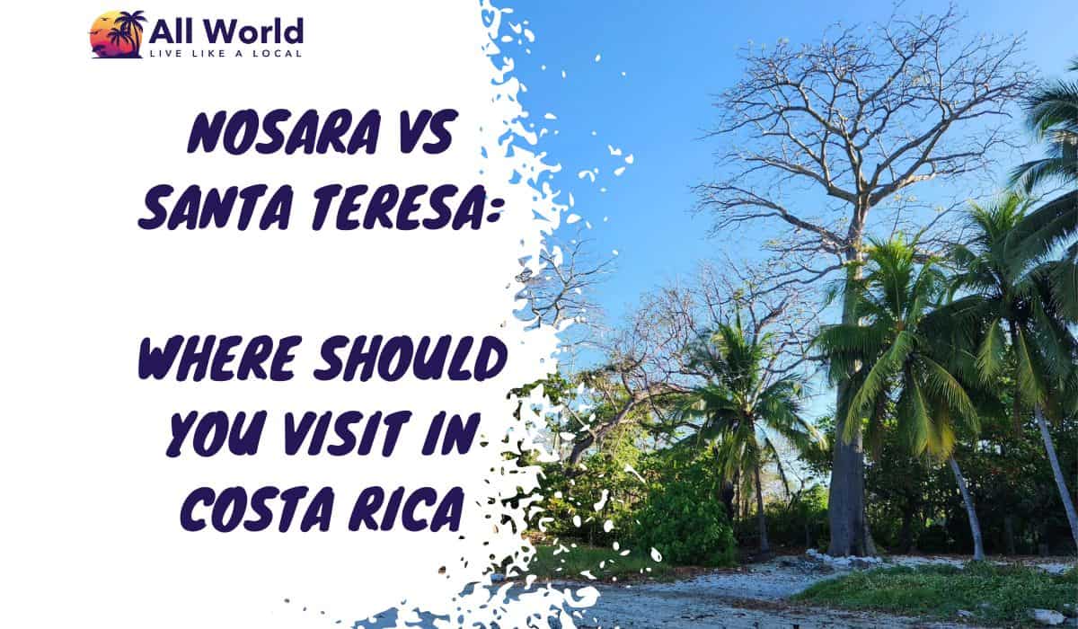 Nosara vs Santa Teresa