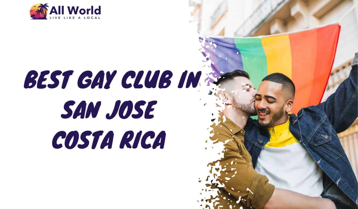 Best 6 Gay clubs In San Jose, Costa Rica