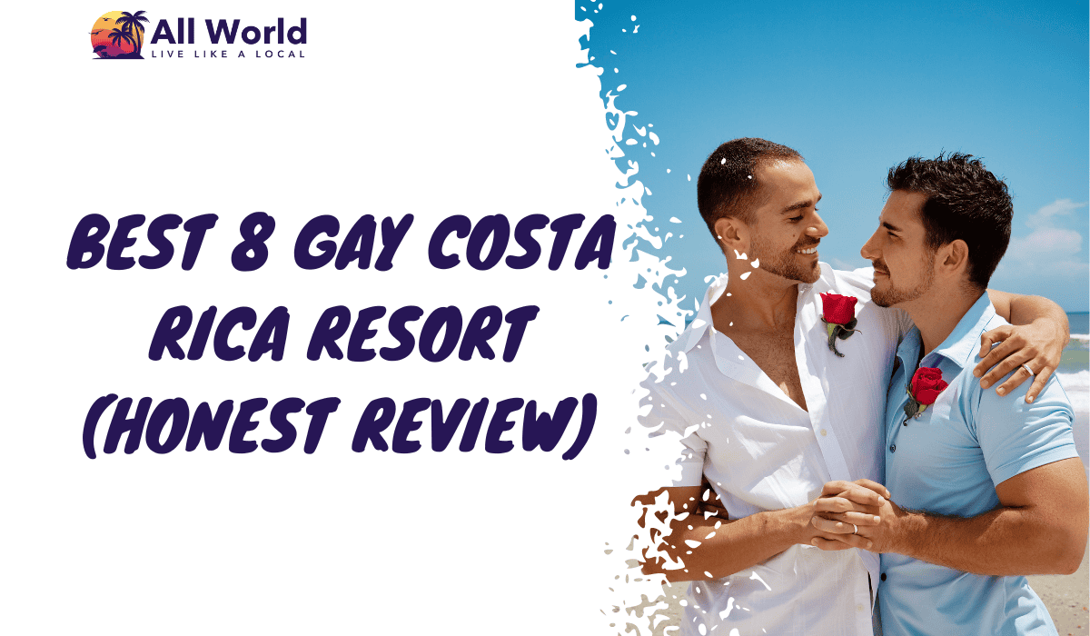 Best 8 Gay Costa Rica Resort (Honest Review)