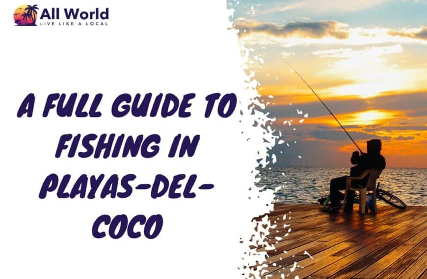 A Full Guide To Fishing in Playas-del-Coco