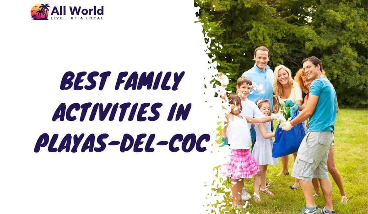 Best Family Activities In Playas-del-Coc