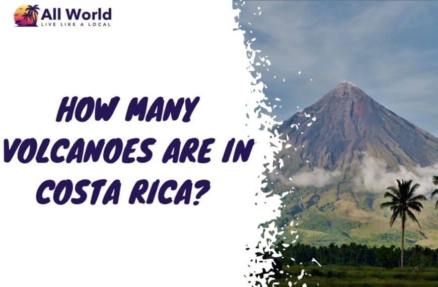 How Many Volcanoes Are In Costa Rica?