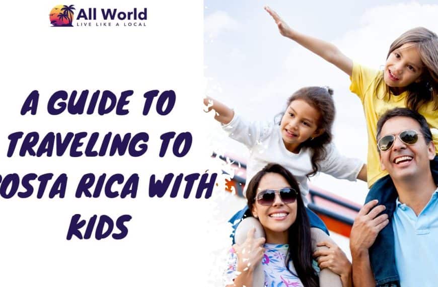 Traveling to Costa Rica with Kids