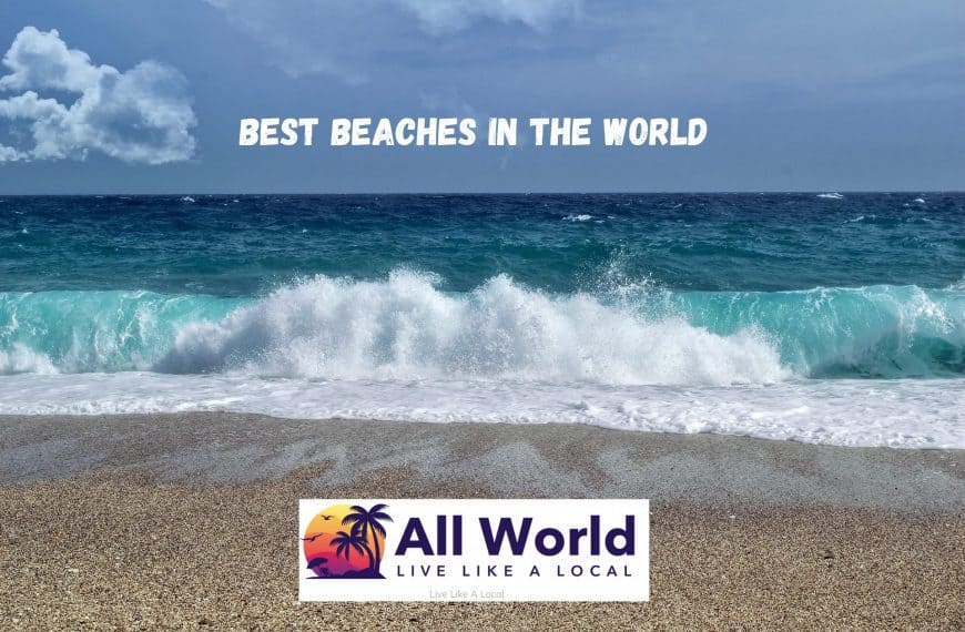 Best Beaches in the World You Haven’t Visited