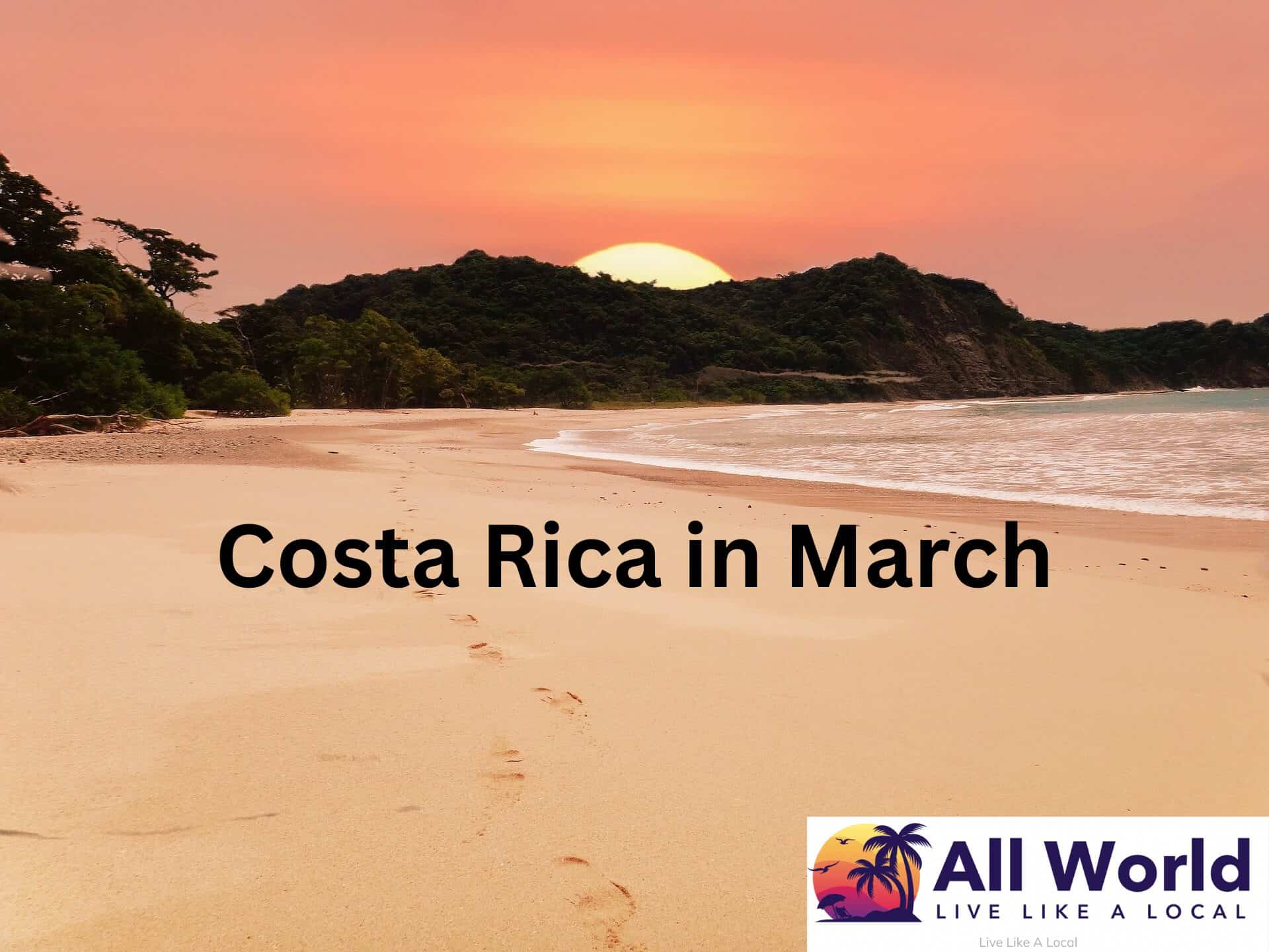 Costa Rica in March (Weather and Where to Go)