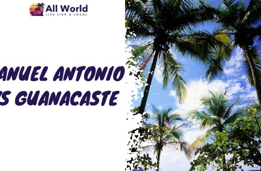 Manuel Antonio Vs Guanacaste