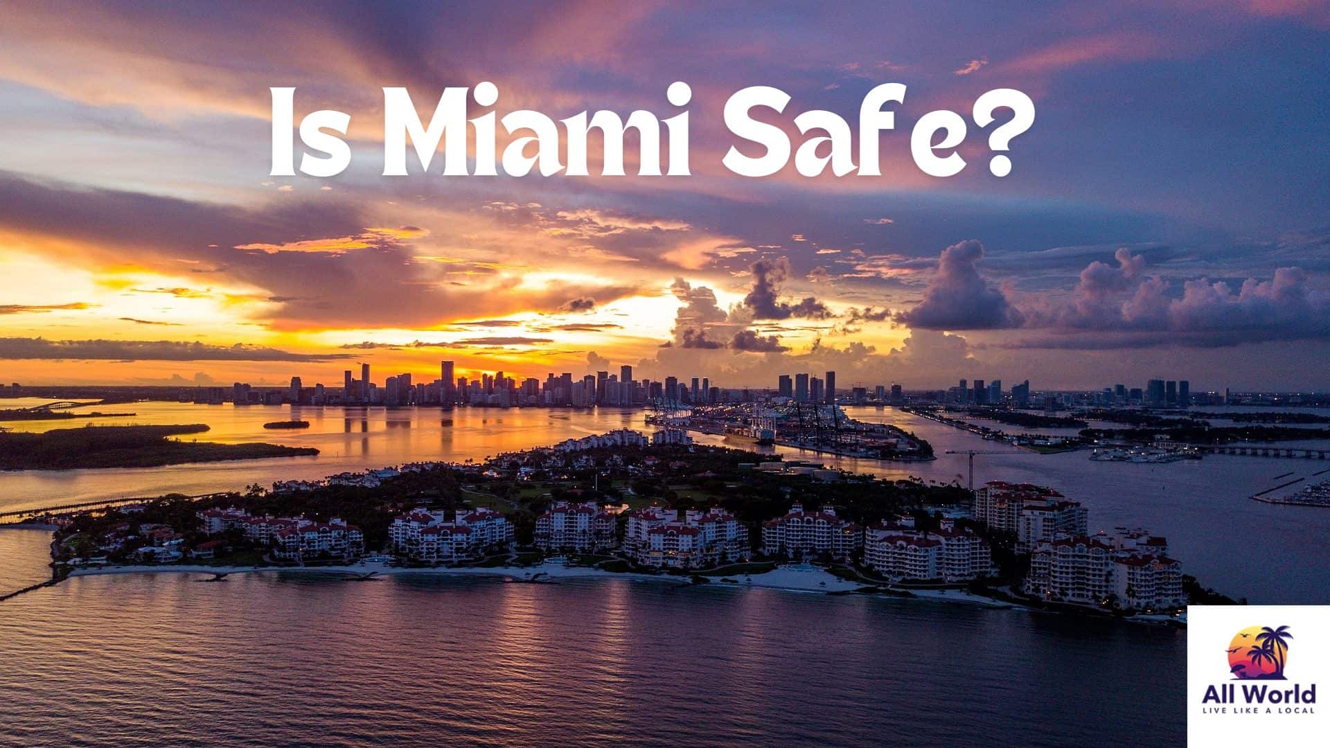 Is Miami Safe