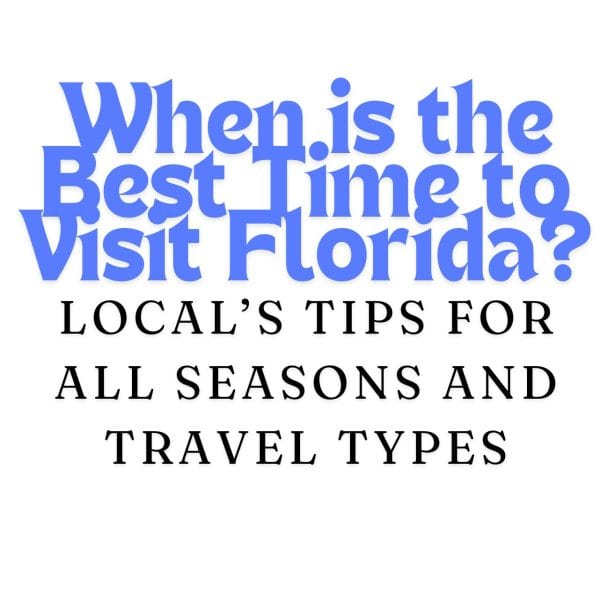 When is the Best Time to Visit Florida?