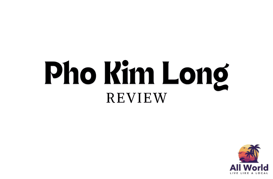 Pho Kim Long Review