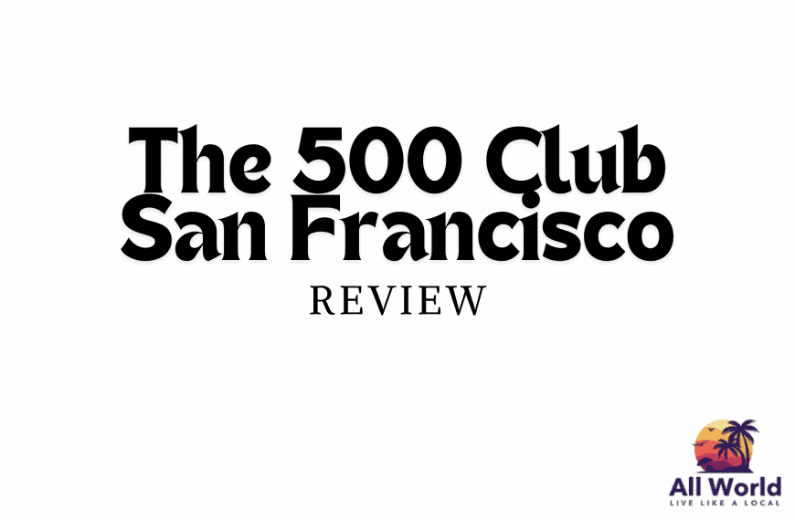 The 500 Club San Francisco Review