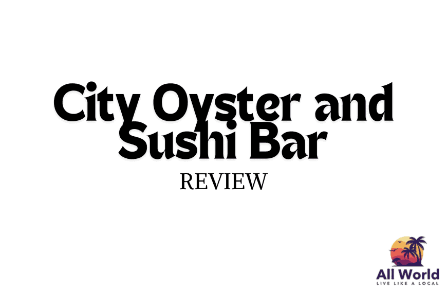 City Oyster and Sushi Bar Review