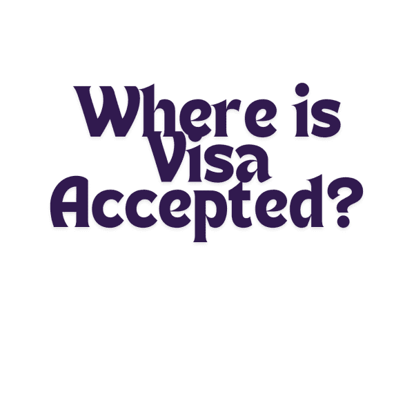 Where is Visa Accepted