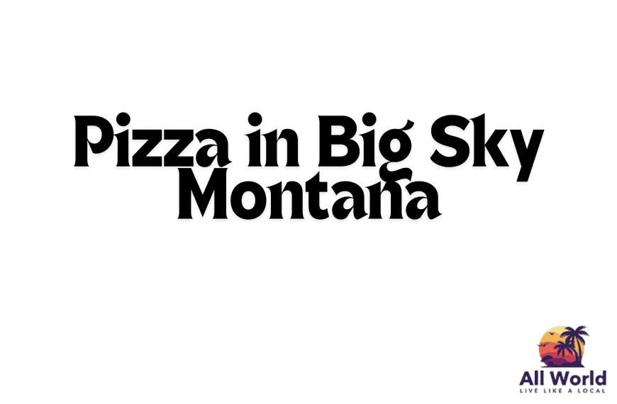 Pizza in Big Sky, Montana
