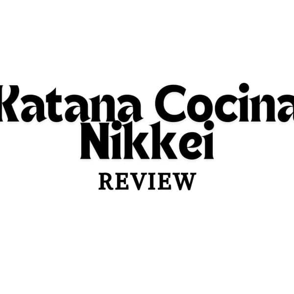 Katana Cocina Nikkei Review