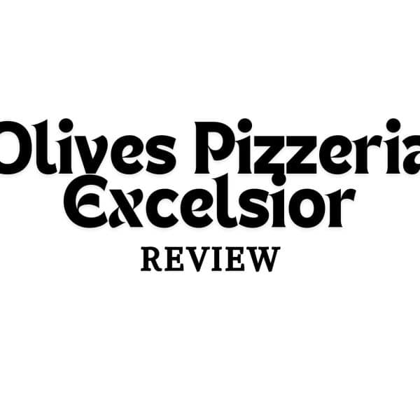 Olives Pizzeria Excelsior Review
