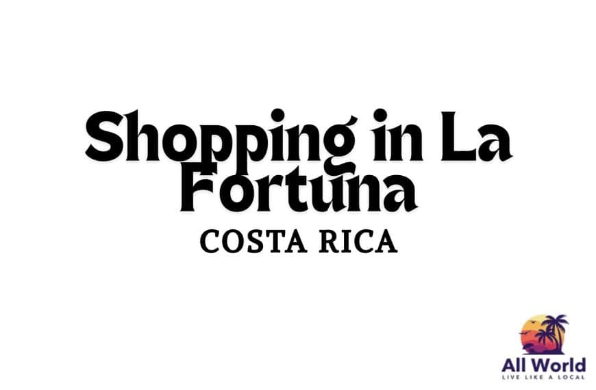 Shopping in La Fortuna, Costa Rica