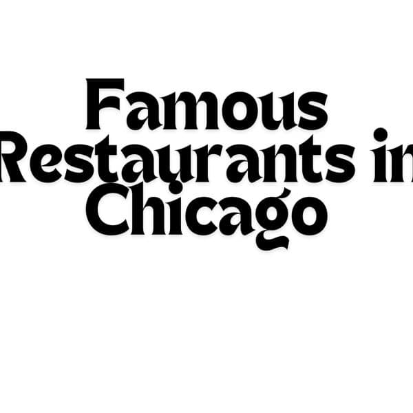 Famous Restaurants in Chicago