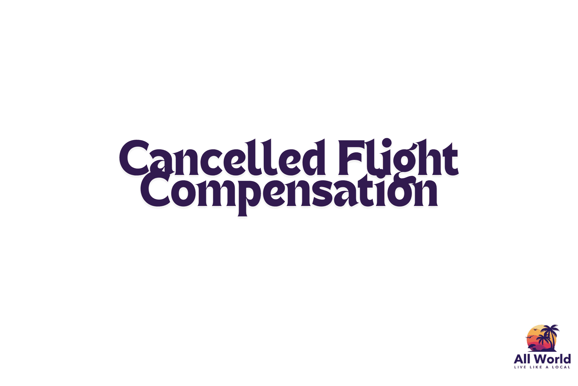 cancelled flight compensation