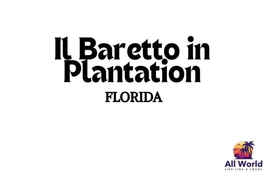 Il Baretto in Plantation, Florida