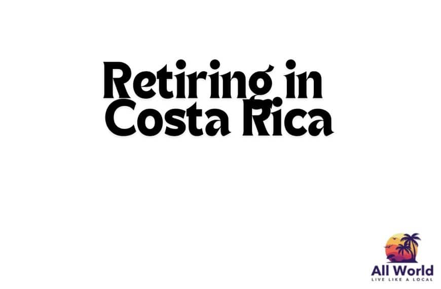 Retiring in Costa Rica
