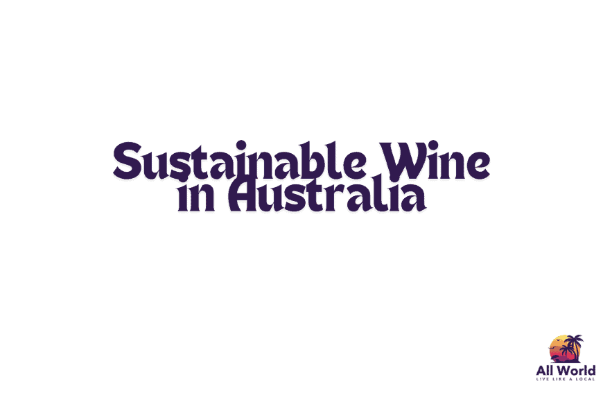 Sustainable Wine in Australia