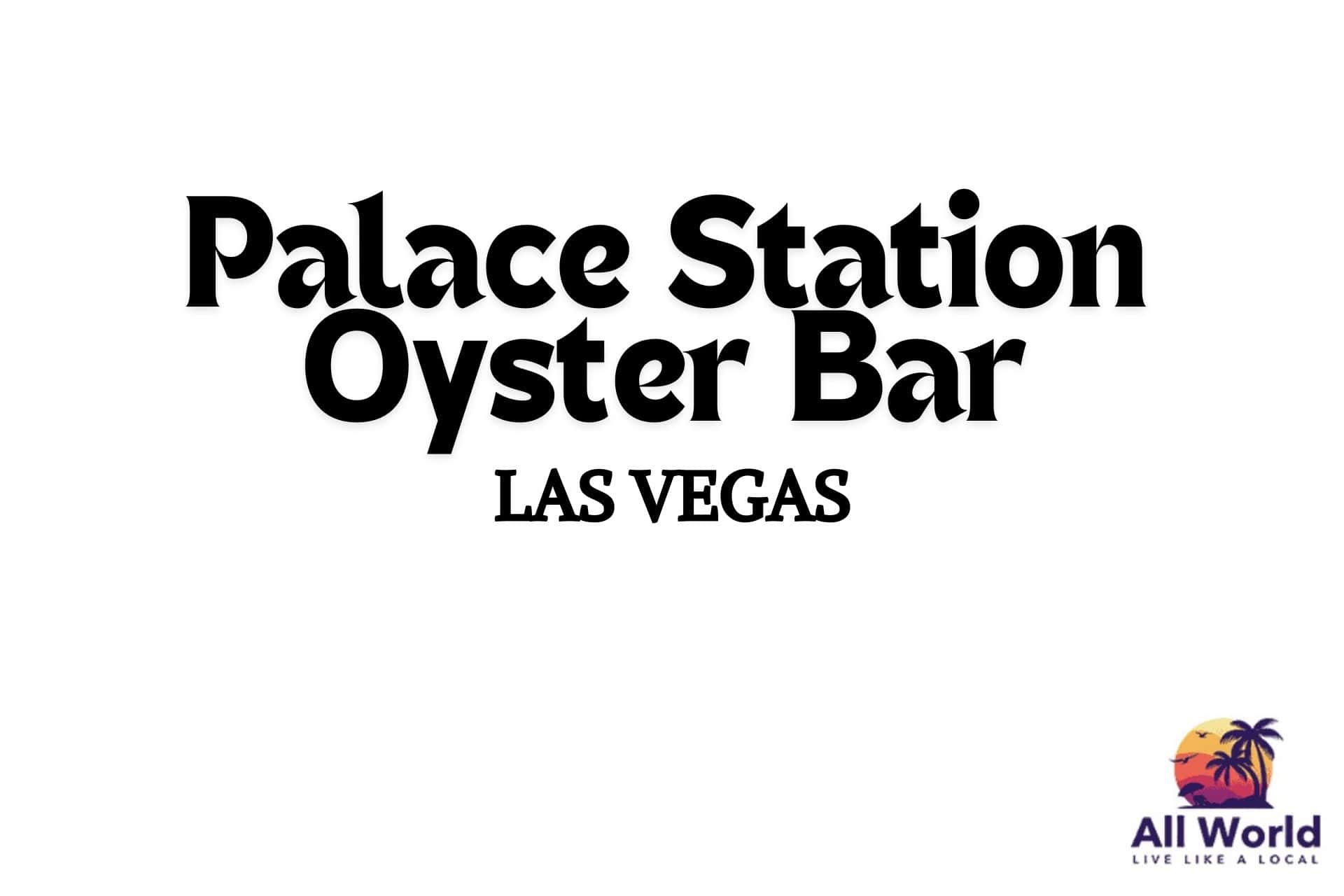 Palace Station Oyster Bar Las Vegas