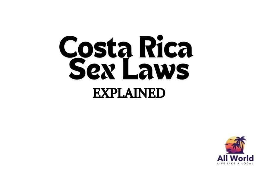 Costa Rica Sex Laws Explained